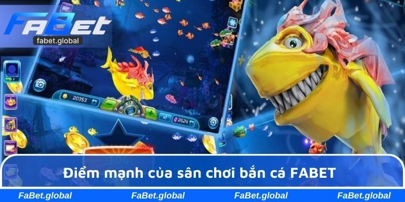 Điểm mạnh của hình thức bắn cá FABET